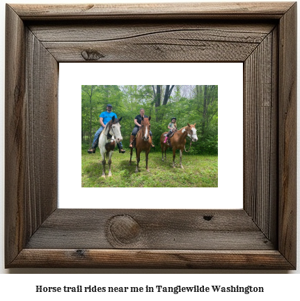 horse trail rides near me in Tanglewilde, Washington